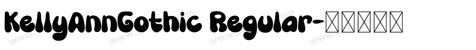KellyAnnGothic Regular字体转换